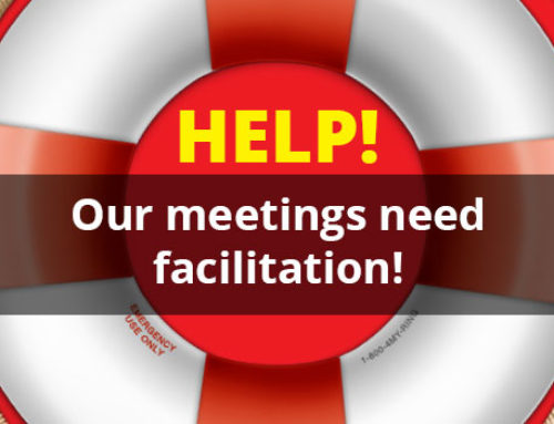 Help! Our Meetings Need Facilitation!